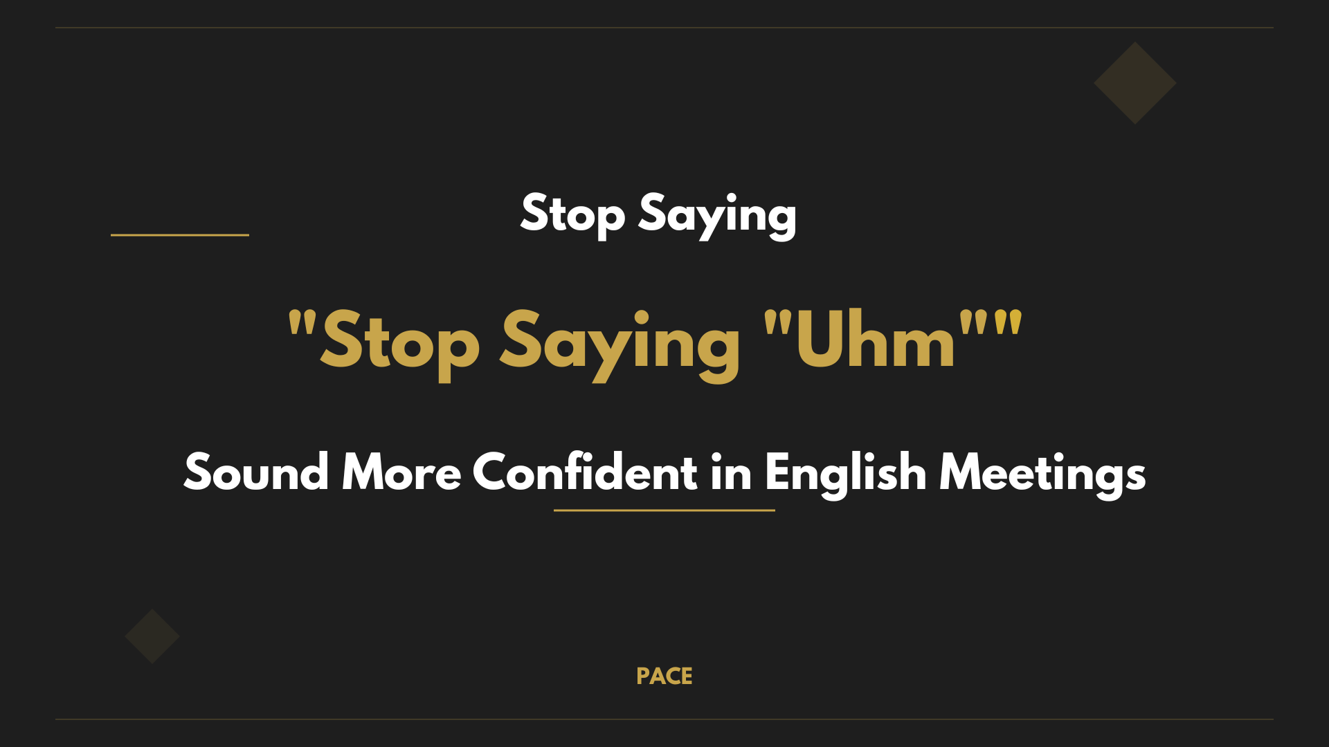 Stop Saying Uhm
